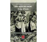 Una salita per amore. Donne al fronte