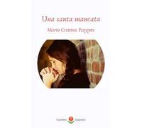 Una santa mancata