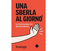 Una sberla al giorno 3: La vita va presa con demotivazione