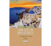 Una scelta importante. Le ragioni del cuore