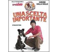 Una scelta importante. Missione cuccioli. Ediz. illustrata