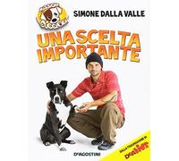 Una scelta importante. Missione cuccioli. Ediz. illustrata