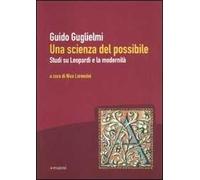 Una scienza del possibile. Studi su Leopardi e la modernità