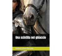 Una scintilla nel ghiaccio