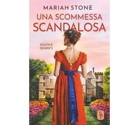 Una scommessa scandalosa - Stone Mariah