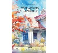 Una scomparsa inspiegabile