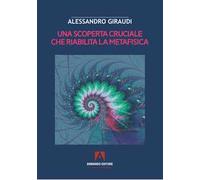 Una scoperta cruciale che riabilita la metafisica