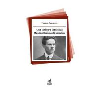 Una scrittura fantastica. Massimo Bontempelli narratore
