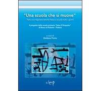 «Una scuola che si muove». Fare una regolare attività fisica a scuola tutti i giorni. Il progetto della scuola primaria «Salvo D'Acquisto» di Bosco di Rubano...