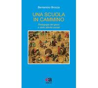Una scuola in cammino. Pedagogia del gioco e delle attività sociali