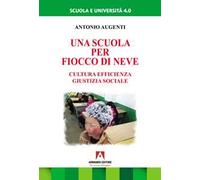 Una scuola per Fiocco di neve. Cultura efficienza giustizia sociale