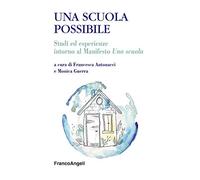 Una scuola possibile. Studi ed esperienze intorno al Manifesto «Una scuola»