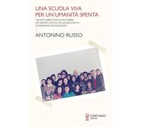 Una scuola viva per un'umanità spenta