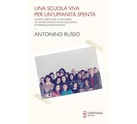 Una scuola viva per un'umanità spenta