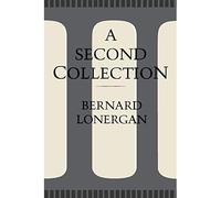 Una seconda collezione (opere raccolte di Bernard Lonerga - Libro in...
