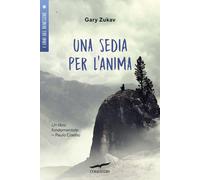 Una sedia per l'anima - Zukav Gary