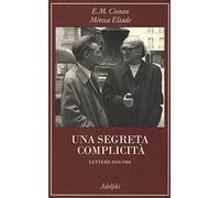 Una segreta complicità. Lettere 1933-1983