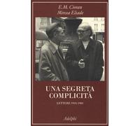 Una segreta complicità. Lettere 1933-1983 [Paperback] [Nov 28, 2019] Cioran, Emi