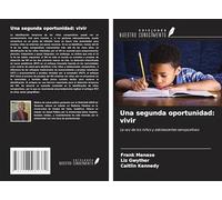 Una segunda oportunidad: vivir: La voz de los niños y adolescentes seropositivos
