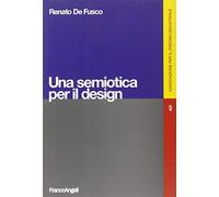 Una semiotica per il design. Ediz. illustrata