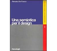 Una semiotica per il design. Ediz. illustrata