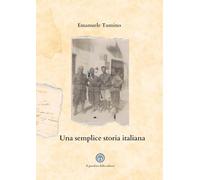 Libri Tumino Emanuele - Una Semplice Storia Italiana