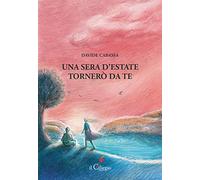 Una sera d'estate tornerò da te