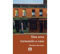 Una sera tornando a casa