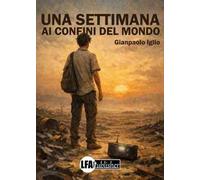 Una settimana ai confini del mondo