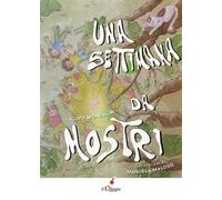 Una settimana da mostri. Ediz. a colori