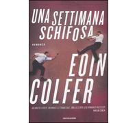 Una settimana schifosa - [Arnoldo Mondadori Editore]