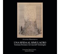 Una sfida al simulacro. Tommaso Romano e la Casa dell'Ammiraglio
