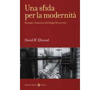Una sfida per la modernità. Europa e America nel lungo Novecento