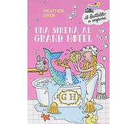 Una sirena al Grand Hotel
