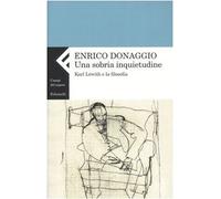 Una sobria inquietudine. Karl Löwith e la filosofia