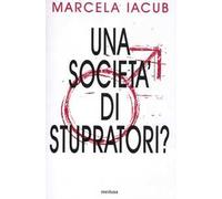 Una società di stupratori?