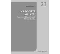 Una società malata? Frammenti dalla storiografia latina tardoantica