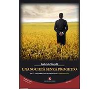 Una società senza progetto. La classe dirigente di fronte al cambiamento