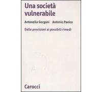 Una società vulnerabile. Dalle previsioni ai possibili rimedi