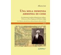Una sola immensa armonia di cose. Il rivoluzionario manifesto del positivismo italiano: il «discorso di Pietro Pomponazzi» di Roberto Ardigò. Ediz. critica
