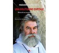 Una solitudine ospitale. Diario di un eremita contemporaneo