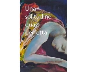 Una solitudine quasi perfetta
