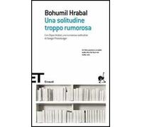 Una solitudine troppo rumorosa