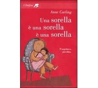 Una sorella è una sorella è una sorella