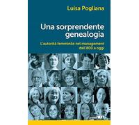 Una sorprendente genealogia. L'autorità femminile nel management dall'800 a oggi