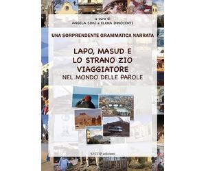 Una sorprendente grammatica narrata. lapo, masud e lo strano zio viaggiatore nel