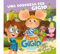 Una sorpresa per Gigio. Topo Gigio