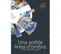 Una sottile linea d'ombra. Le meridiane di Monclassico e Presson. Ediz. illustrata