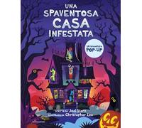 Una spaventosa casa infestata. Ediz. a colori
