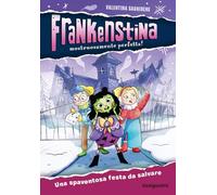 Una spaventosa festa da salvare. Frankenstina